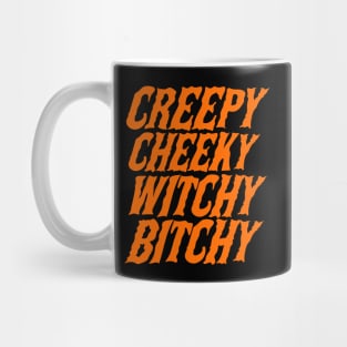 Creepy Cheeky Witchy Bitchy Mug